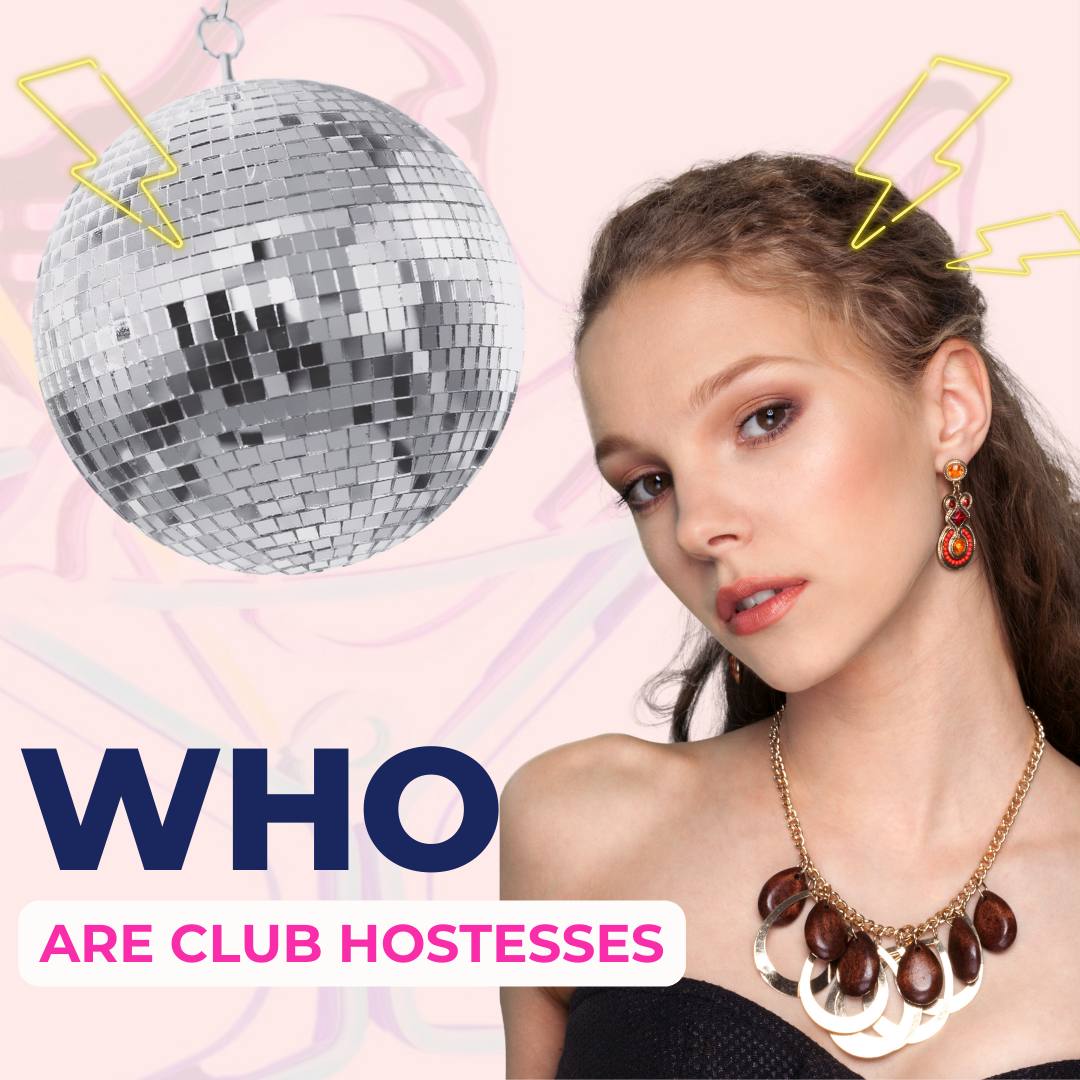 Who are club hostesses? Who are club hostesses?